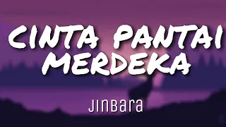 Download Cinta Pantai Merdeka - Jinbara (Lirik) MP3