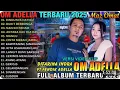 Download Lagu Rindunya Hatiku, Mangu, Gusdur Difarina Indra Ft Fendik Adella –Full Album OM ADELLA TERBARU 2025