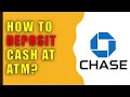 How to deposit cash into your checking account at Chase ATM