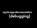 iOS Apple App Site Association AASA file for universal links
