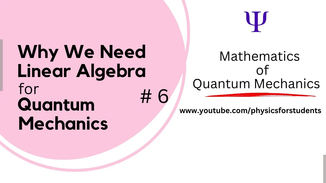 Math of quantum mechanics | Mathematics of quantum mechanics | Quantum physics math in depth