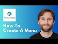 How to Create a Menu in WordPress Full Guide 2026