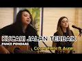 Download Lagu KUCARI JALAN TERBAIK  (COVER FELIX FT AUREL) #liriklagu #musik