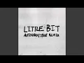 Lagu Little Bit (feat. Autoerotique) (Remix)