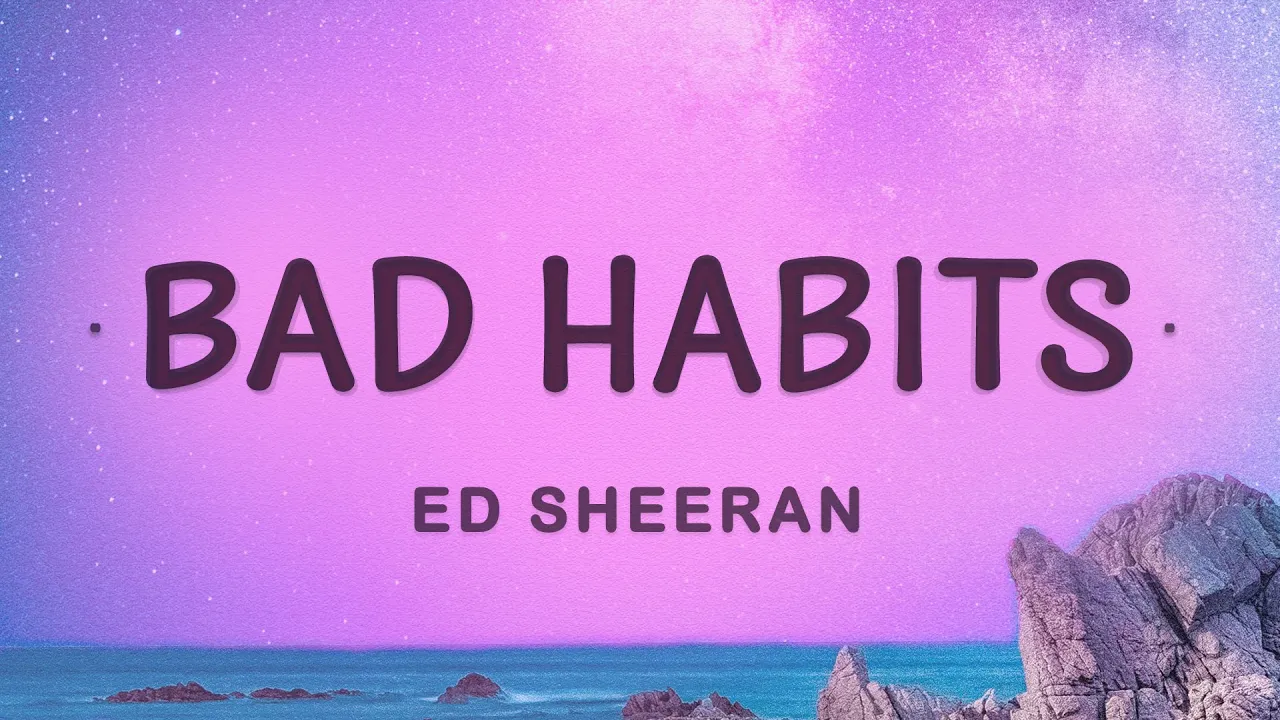 Ed Sheeran - Bad Habits (Lyrics)