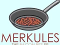 Merkules - Bacon Bits EP FULL 2012