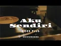{KOES PLUS} - AKU SENDIRI