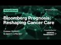 Bloomberg Prognosis Reshaping Cancer Care