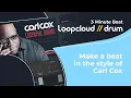 Make a beat in the style of Carl Cox - 3 Minute Beat