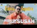 Download Lagu Lagu Minang Terbaru - Fatwa Saputra - Hiduik Sadang Susah (Official Music Video)