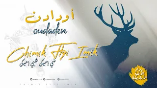 Oudaden Chimik Flyi Imik Soirée Live أودادن شي إميك فليي إميك 