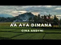 Download Lagu Aa Aya Dimana, Gina Andyni