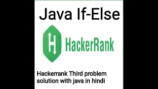 Java If-Else Hackerrank solution in hindi