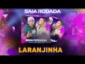 Download Lagu Raí Saia Rodada - Laranjinha (CD Promocional 2K17)