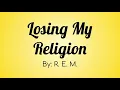 Download Lagu R. E. M. - Losing My Religion Lyric Video