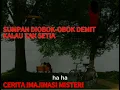Download Lagu CERITA HOROR SUMPAH DIOBOK-OBOK DEMIT KALAU TAK SETIA