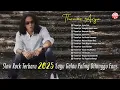 Download Lagu Thomas Arya Slow Rock Terbaru 2025 - Lagu Galau Paling Ditunggu Fans [Official Compilation Video HD]