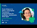 Clojure to Elixir Functional programming for scalable sustainable apps Clojure South 2025