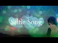 Download Lagu Selfie Song by Davey Langit \u0026 Jamich - (Cover by May G.)