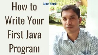 Java Tutorial-1 How to Write Your First Java Program