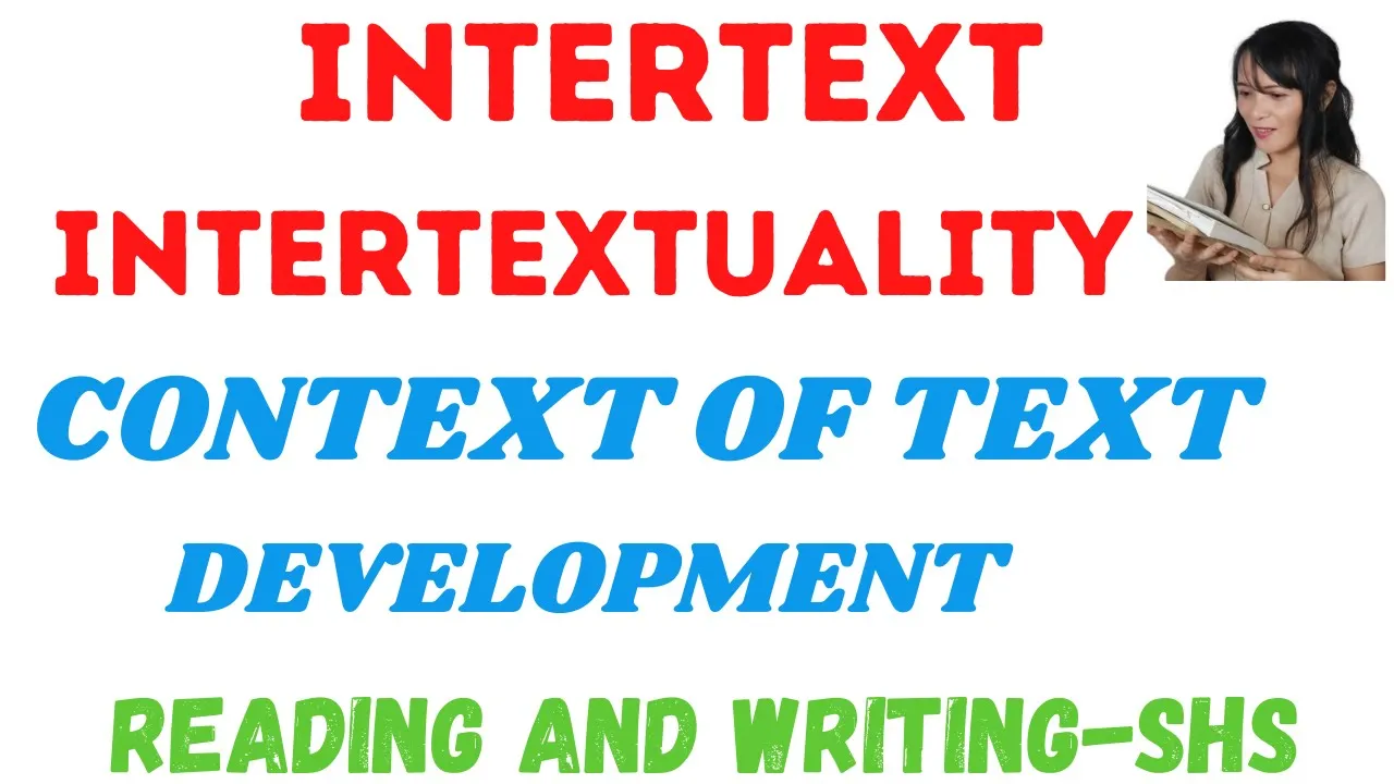 Intertextuality Explained | Context of Text Development | Reading & Writing Skills
