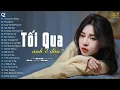 Download Lagu Tối Qua Em Ở Đâu, Thương Em, Chạy Về Nơi Phía Anh | Nhạc Buồn Tâm Trạng Mới Nhất Cô Đơn Đừng Nghe