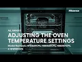 Hisense Range Adjusting the Oven Temperature Settings