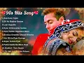 90’S Love Hindi Songs🌺🌺90’S Hit Songs 💘 Udit Narayan, Alka Yagnik, Kumar Sanu, Lata Mangeshkar