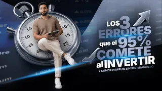 Los 3 Errores que el 95% comete al invertir y cómo evitarlos sin ser financiero