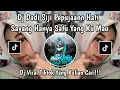 Lagu DJ DADI SIJI PEPUJAAN HATI || DJ SAYANG HANYA SATU YANG KU MAU TIKTOK TERBARU 2026