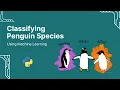 Classifying Penguin Species using Machine Learning Algorithms