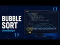 Bubble Sort in JavaScript