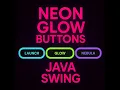 Neon Glow Buttons in Java Swing Futuristic UI Animation