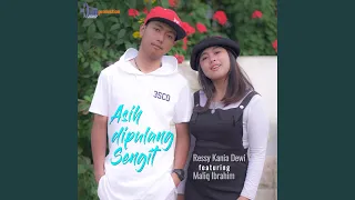 Download Asih dipulang Sengit (feat. Maliq Ibrahim) MP3