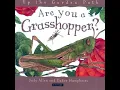 Kids Book Read Aloud Are You a Grasshopper by Judy Allen and Tudor Humphries