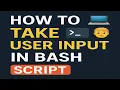 How to Take User Input in Bash Script Read Command in Linux Explained