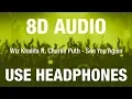 Wiz Khalifa ft. Charlie Puth - See You Again | 8D AUDIO
