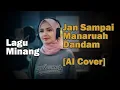 Download Lagu [AI COVER] Jan Sampai Manaruah Dandam - by Silva Hayati