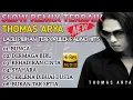 Download Lagu SLOW REMIX TERBAIK THOMAS ARYA LAGU PILIHAN TERPOPULER PALING HITS BIKIN TERINGAT MASA LALU