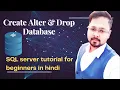 Create Alter Drop Database SQL Server Tutorial SQL Tutorial For Beginners In Hindi