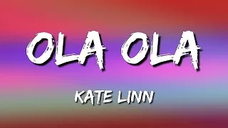 Download Kate Linn - Ola Ola (Lyrics) MP3