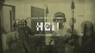 HEi! IKSAN SKUTER FEAT NOSSTRESS (OFFICIAL MUSIC VIDEO)