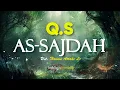 Download Lagu Surah AS SAJDAH (Sujud) - Ust. Hanan Attaki Lc (Teks Arab dan Terjemahan)