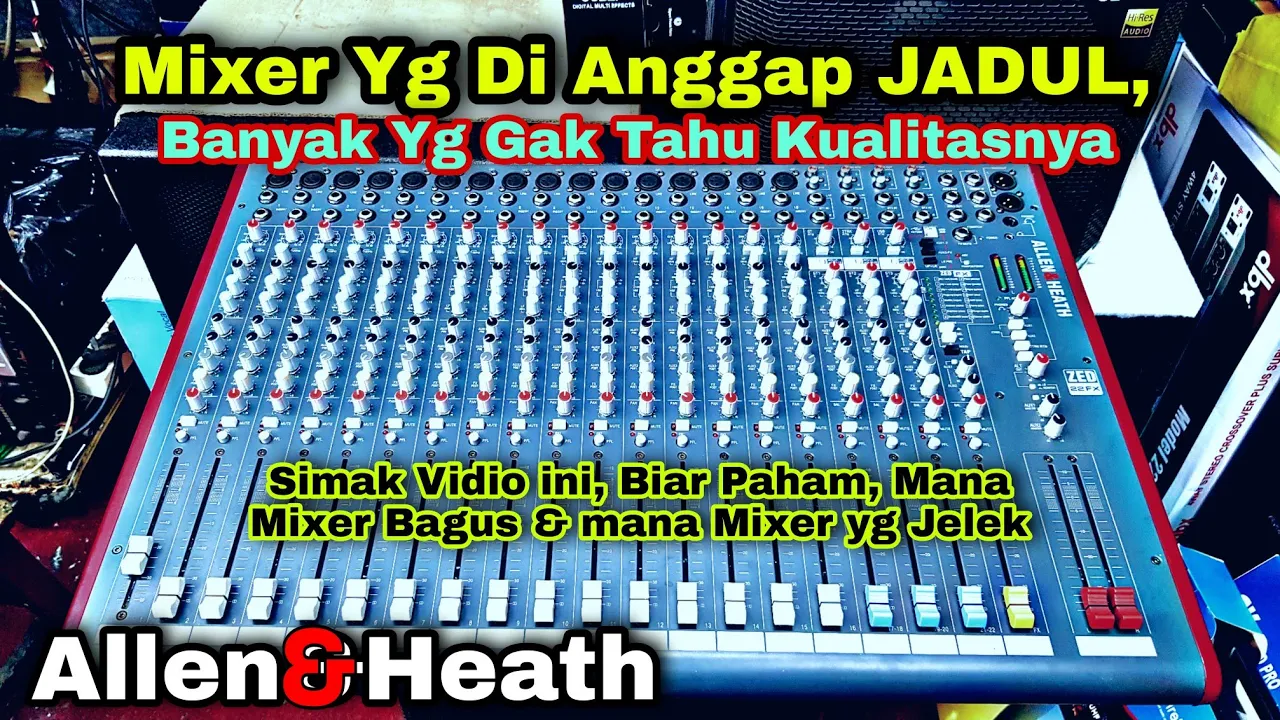 Ternyata MANTUL - Pernah Exis Di Jaman Nya || Review Mixer Allen&Heath ZED-22Fx