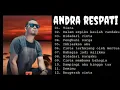 Download Lagu ANDRA RESPATI FULL ALBUM TIARA DALAM SEPIKU KAULAH CANDAKU BIDADARICINTA PENGHUNI SURGA IKHLASKANAKU