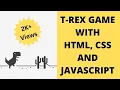 T-Rex Game with HTML CSS and JavaScript