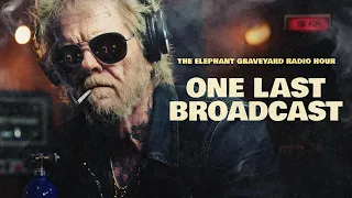 One Last Broadcast (Elephant Graveyard Radio Hour Ep. 1)