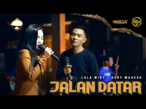 Download MP3 Jalan Datar - Lala Widy Feat Gerry Mahesa - OM ADELLA