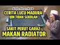 Download Lagu Caknun. Cerita lucu madura. Ijin tidak masuk sekolah. Sakit perut gara-gara makan radiator.