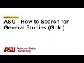 ASU - How to Search for General Studies Gold